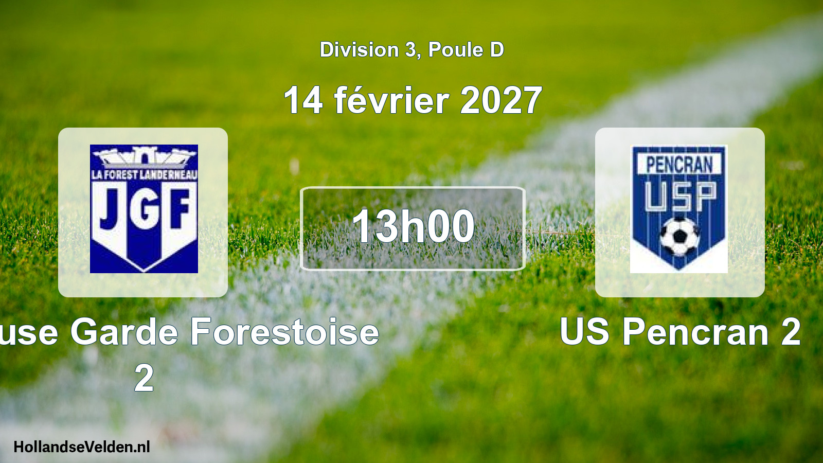 Scheduled Match: Joyeuse Garde Forestoise 2 - US Pencran 2 (14 February 2027)