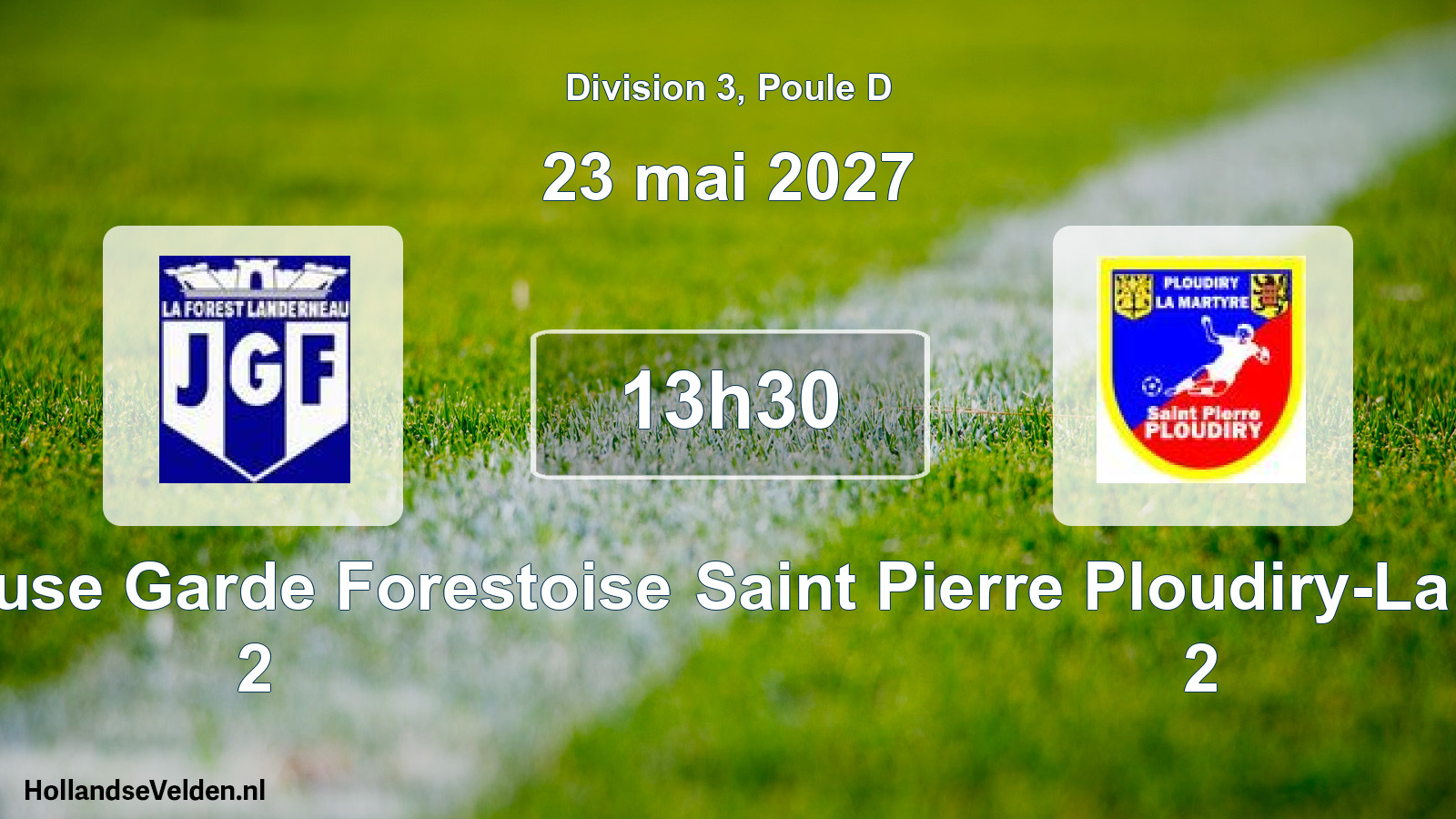 Scheduled Match: Joyeuse Garde Forestoise 2 - Saint Pierre Ploudiry-La Martyre 2 (23 May 2027)
