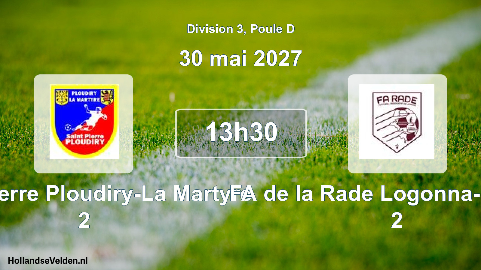 Scheduled Match: Saint Pierre Ploudiry-La Martyre 2 - FA de la Rade Logonna-Daoulas 2 (30 May 2027)