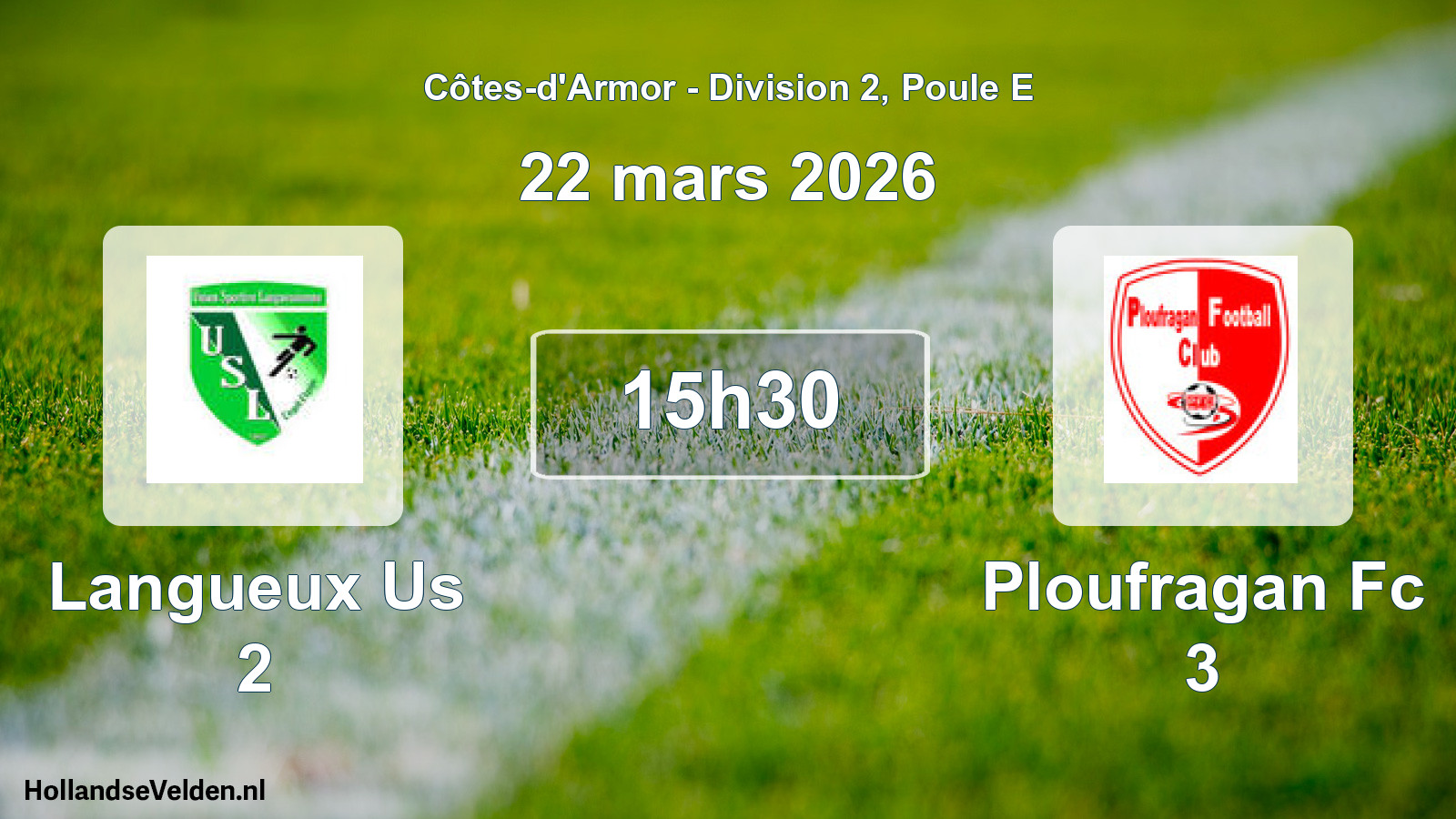 Geplande wedstrijd: Langueux Us 2 - Ploufragan Fc 3 (22 maart 2026)