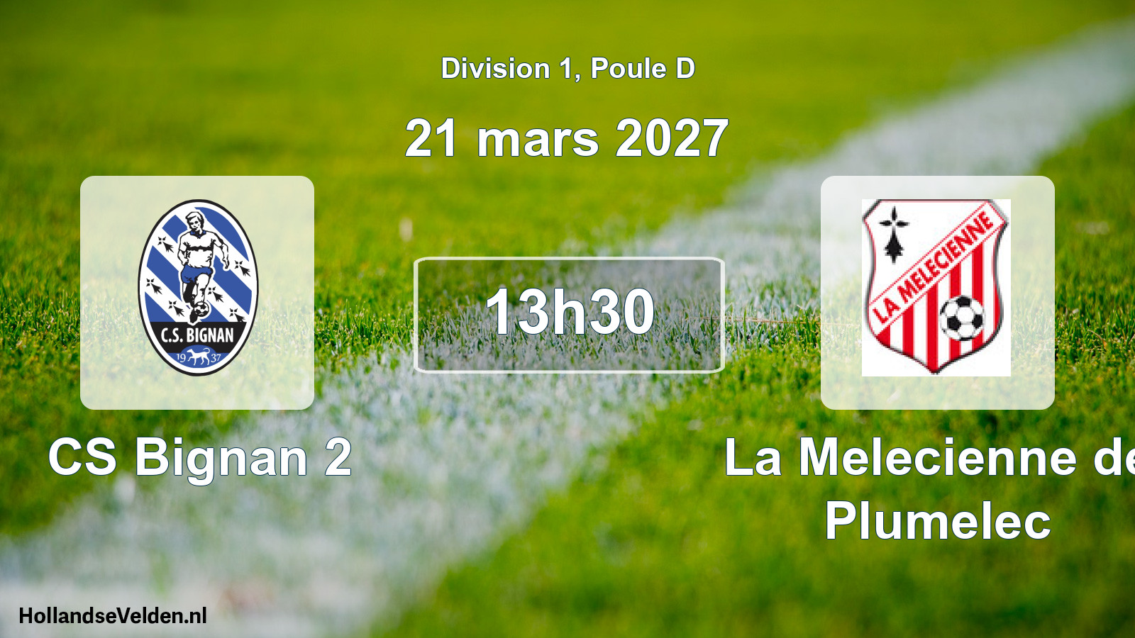 Scheduled Match: CS Bignan 2 - La Melecienne de Plumelec (21 March 2027)