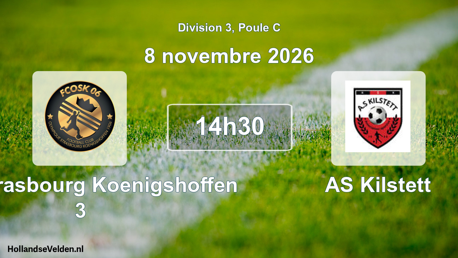 Scheduled Match: FCO Strasbourg Koenigshoffen 3 - AS Kilstett (8 November 2026)