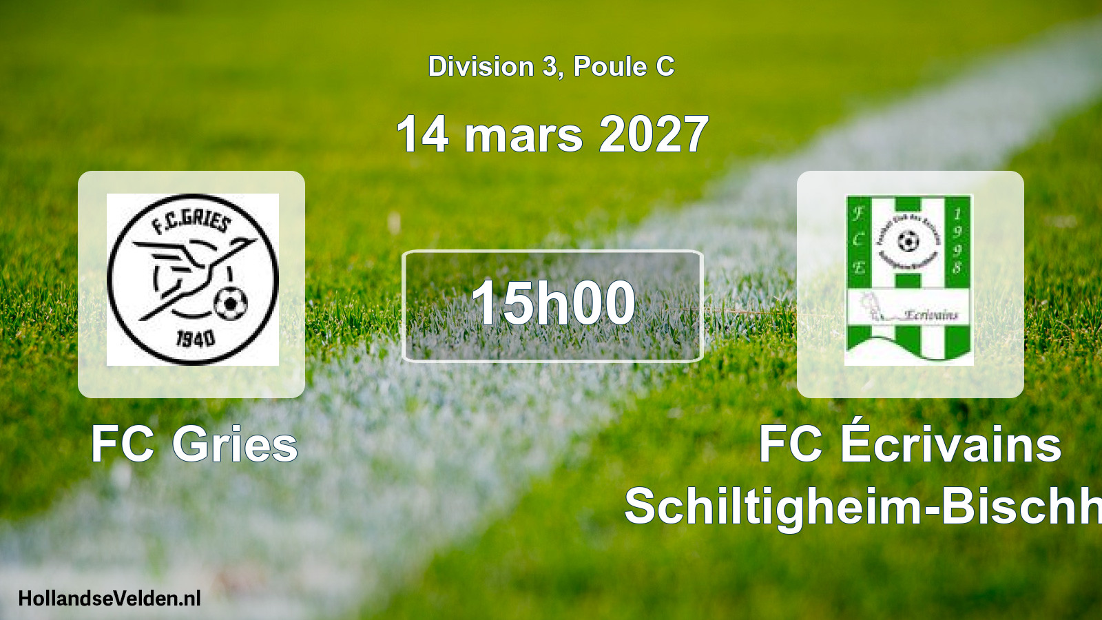 Scheduled Match: FC Gries - FC Écrivains Schiltigheim-Bischheim (14 March 2027)