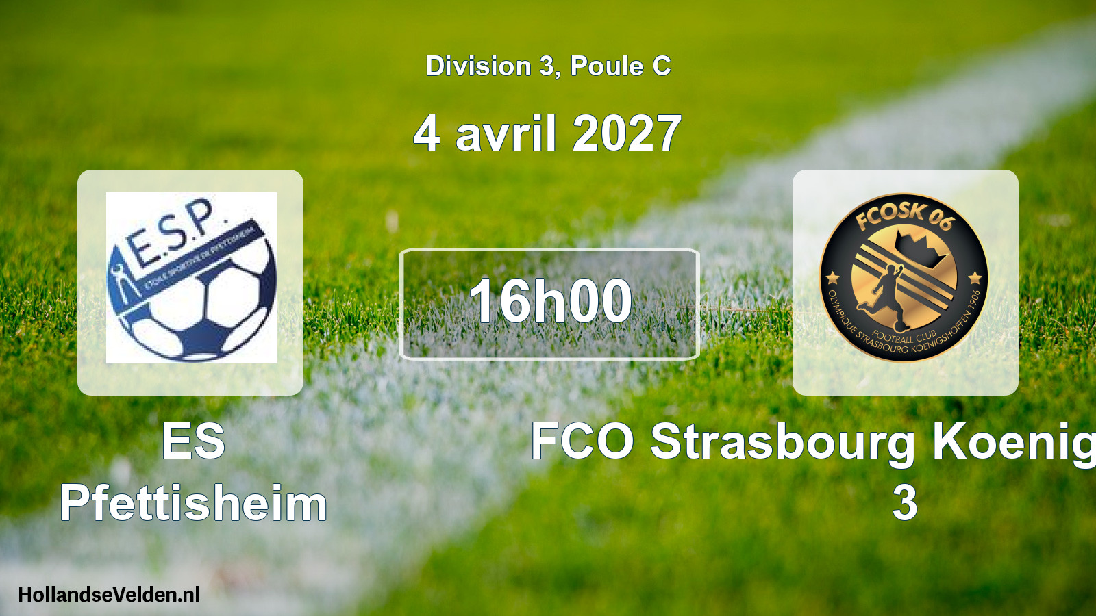 Scheduled Match: ES Pfettisheim - FCO Strasbourg Koenigshoffen 3 (4 April 2027)