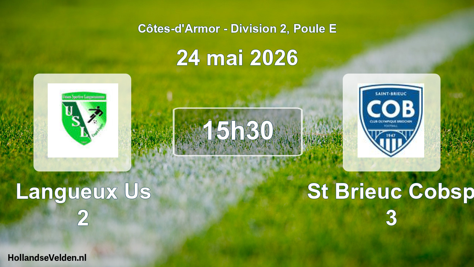 Geplande wedstrijd: Langueux Us 2 - St Brieuc Cobsp 3 (24 mai 2026)