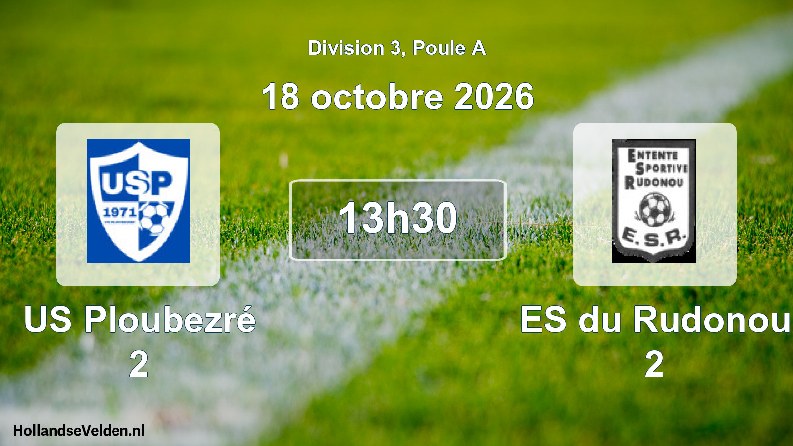 Geplande wedstrijd: US Ploubezré 2 - ES du Rudonou 2 (18 oktober 2026)