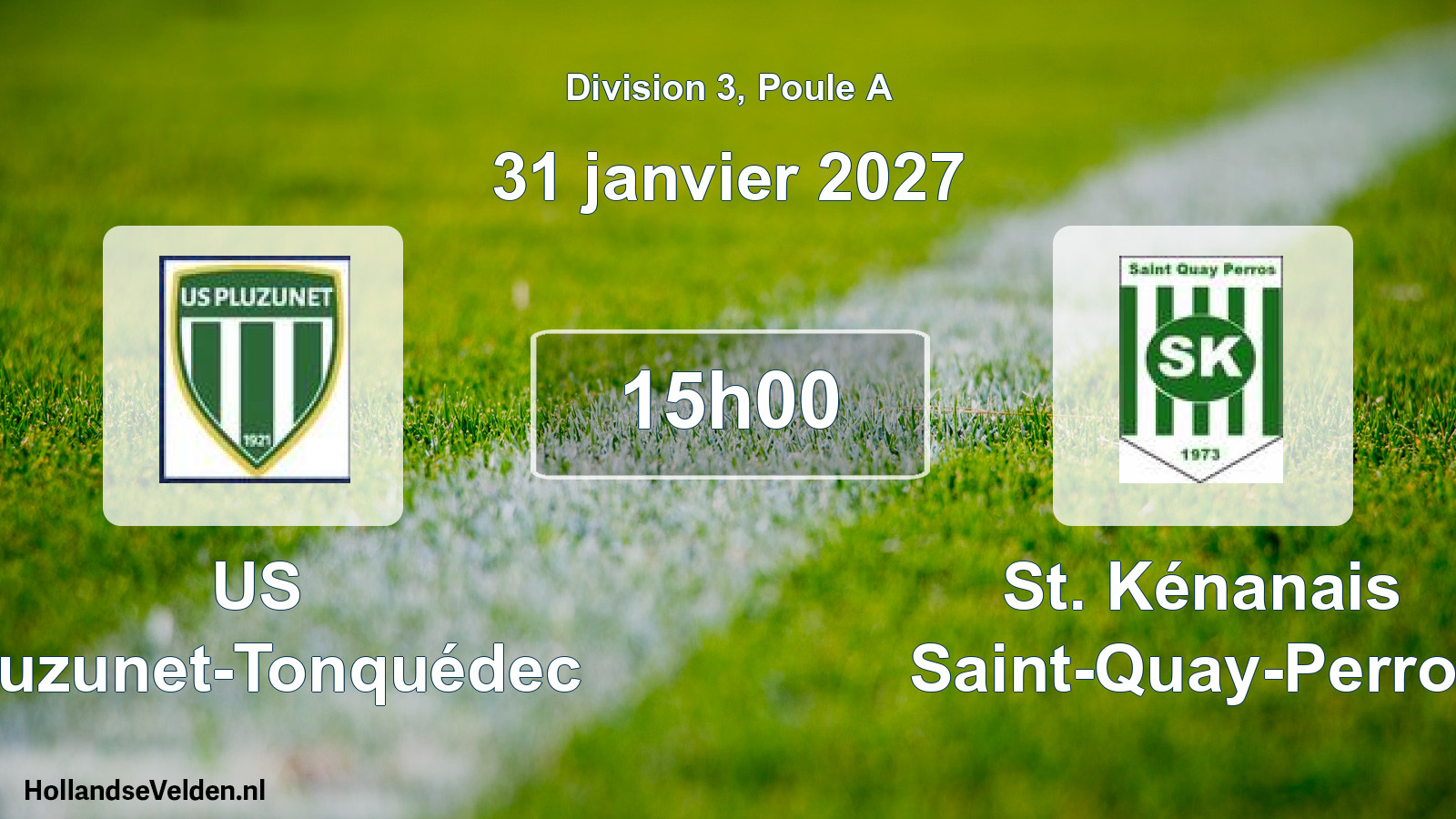 Geplande wedstrijd: US Pluzunet-Tonquédec - St. Kénanais Saint-Quay-Perros (31 januari 2027)