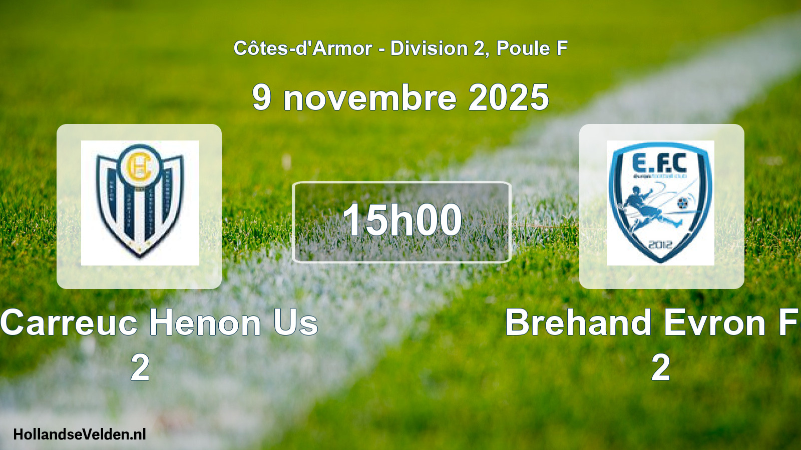 Geplande wedstrijd: St Carreuc Henon Us 2 - Brehand Evron Fc 2 (9 november 2025)