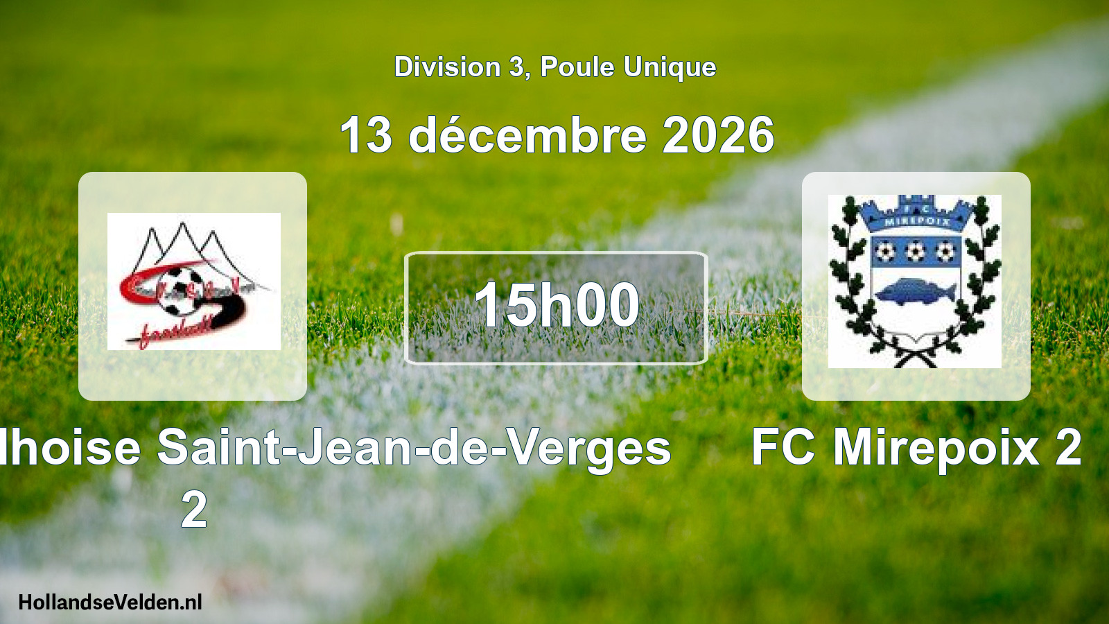 Match programmé: Ent. La Varilhoise Saint-Jean-de-Verges 2 - FC Mirepoix 2 (13 décembre 2026)