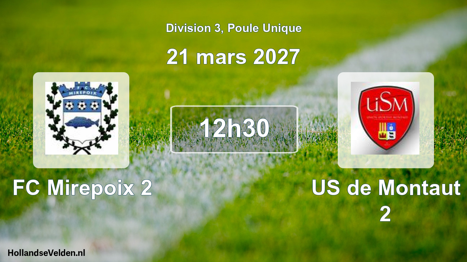 Geplande wedstrijd: FC Mirepoix 2 - US de Montaut 2 (21 maart 2027)