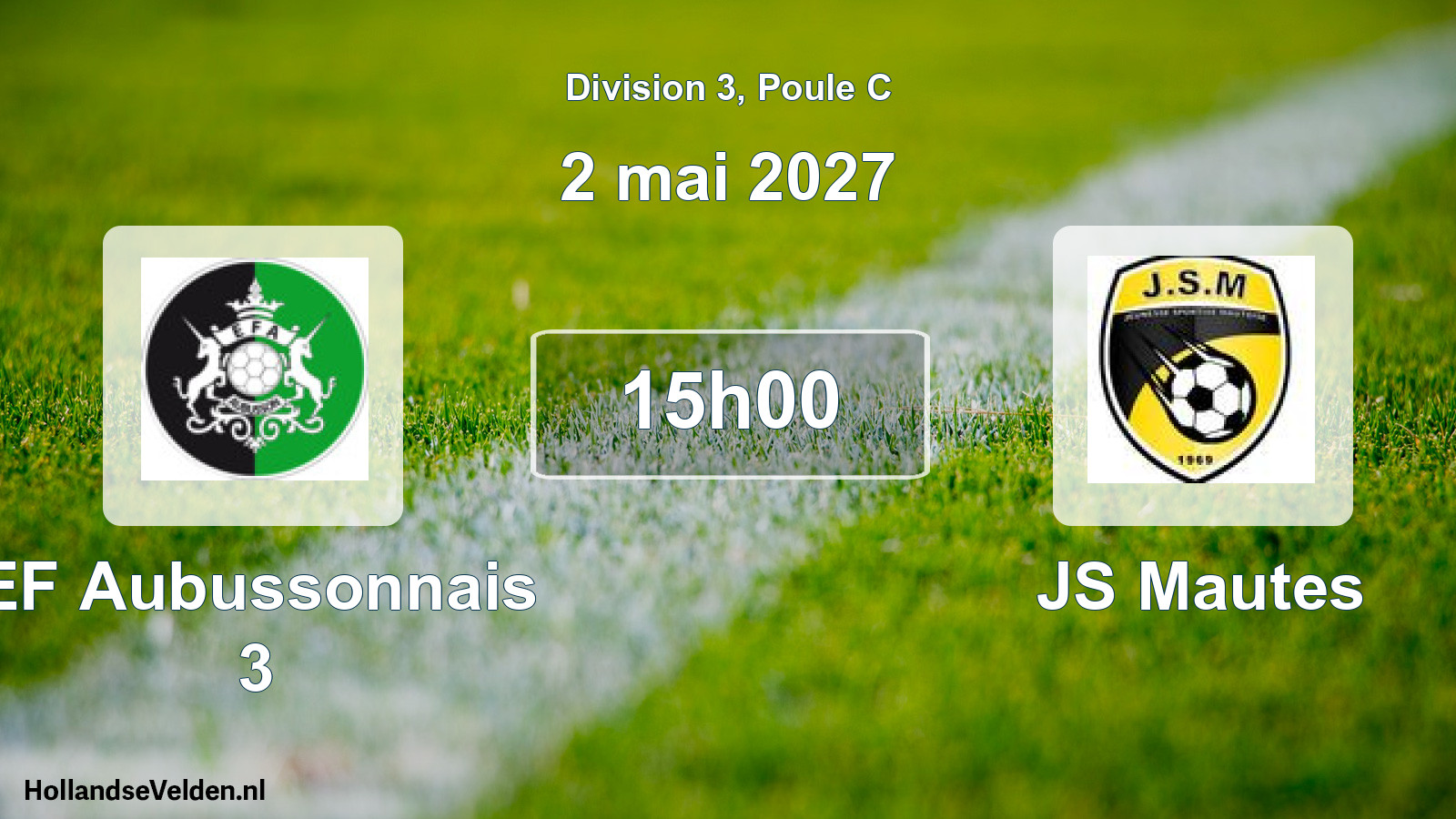 Scheduled Match: EF Aubussonnais 3 - JS Mautes (2 May 2027)