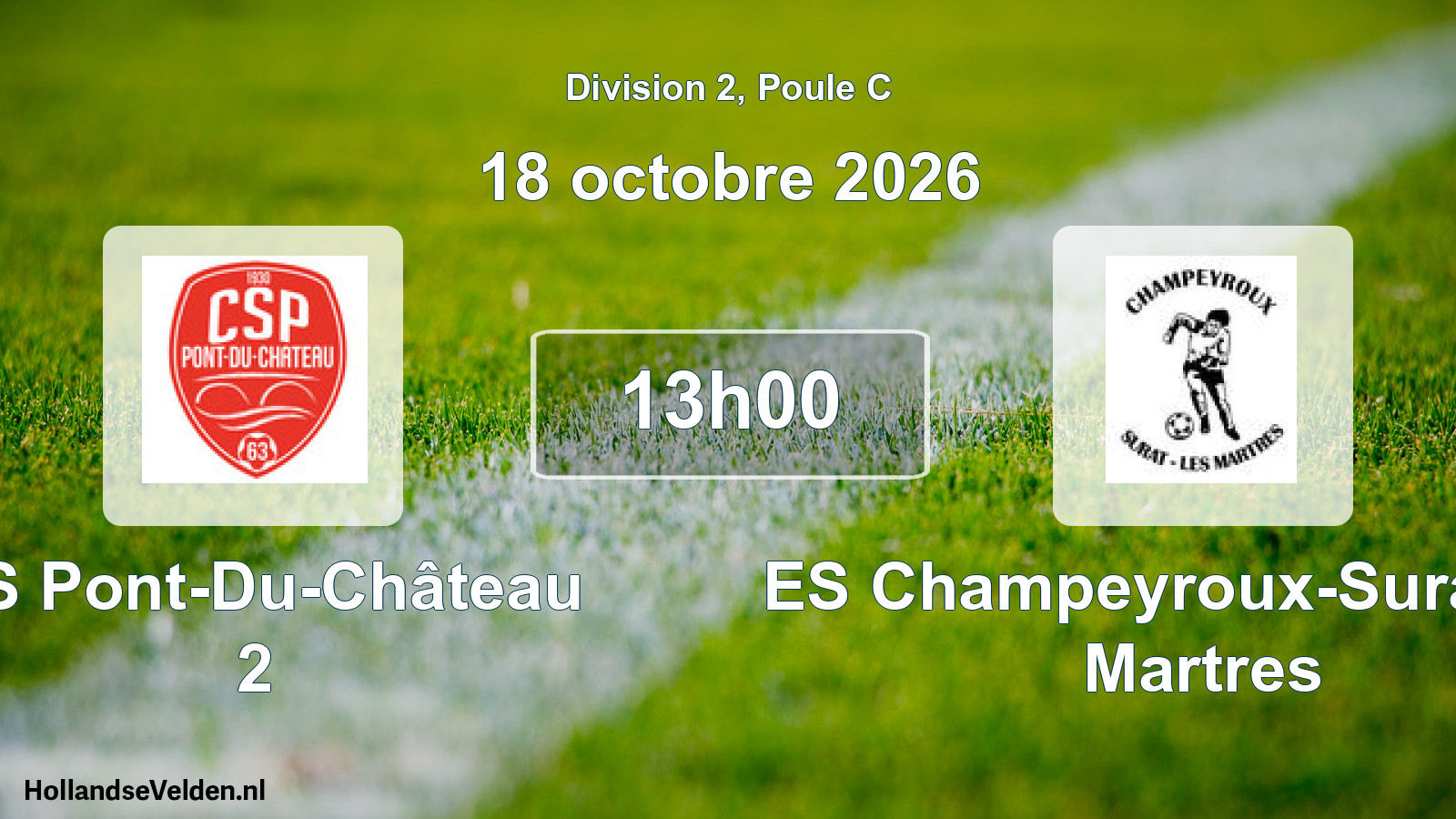 Scheduled Match: CS Pont-Du-Château 2 - ES Champeyroux-Surat-Les Martres (18 October 2026)
