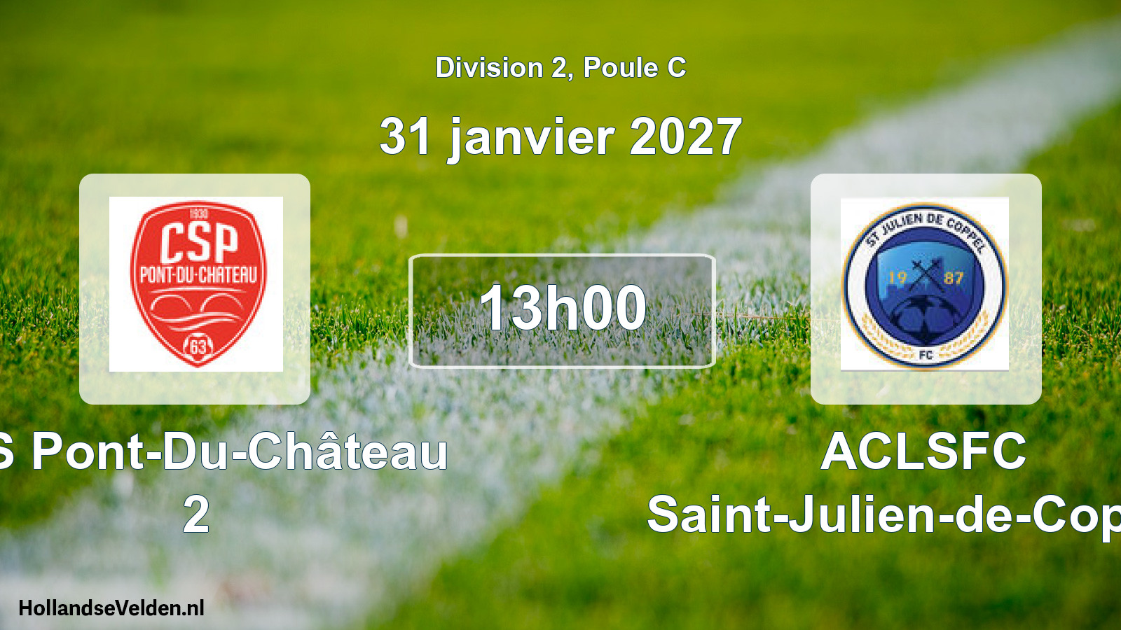 Scheduled Match: CS Pont-Du-Château 2 - ACLSFC Saint-Julien-de-Coppel (31 January 2027)