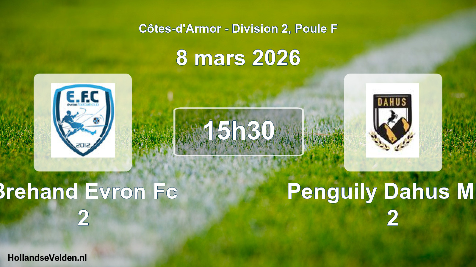 Scheduled Match: Brehand Evron Fc 2 - Penguily Dahus Mba 2 (8 March 2026)