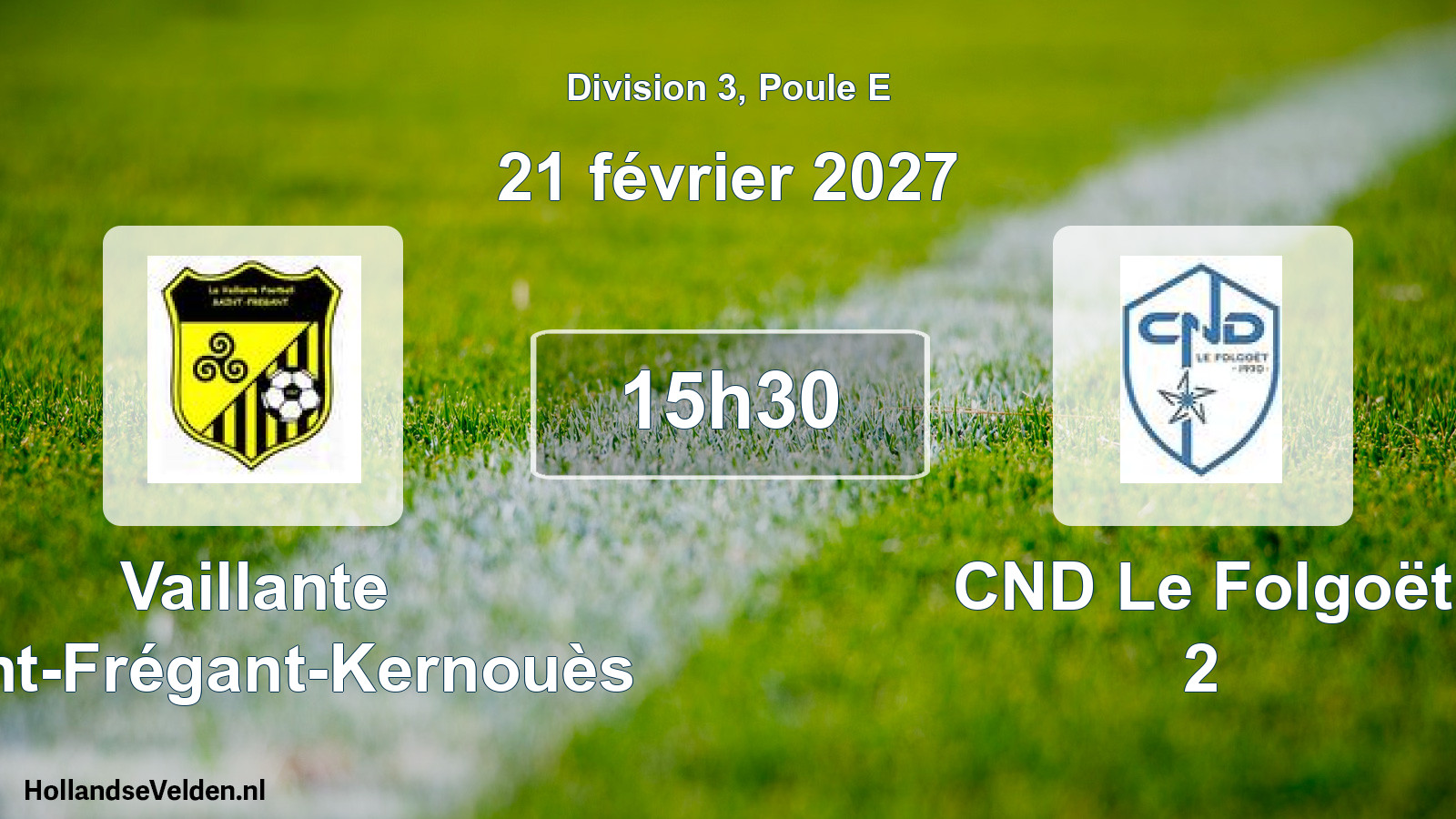 Match programmé: Vaillante Saint-Frégant-Kernouès - CND Le Folgoët 2 (21 février 2027)