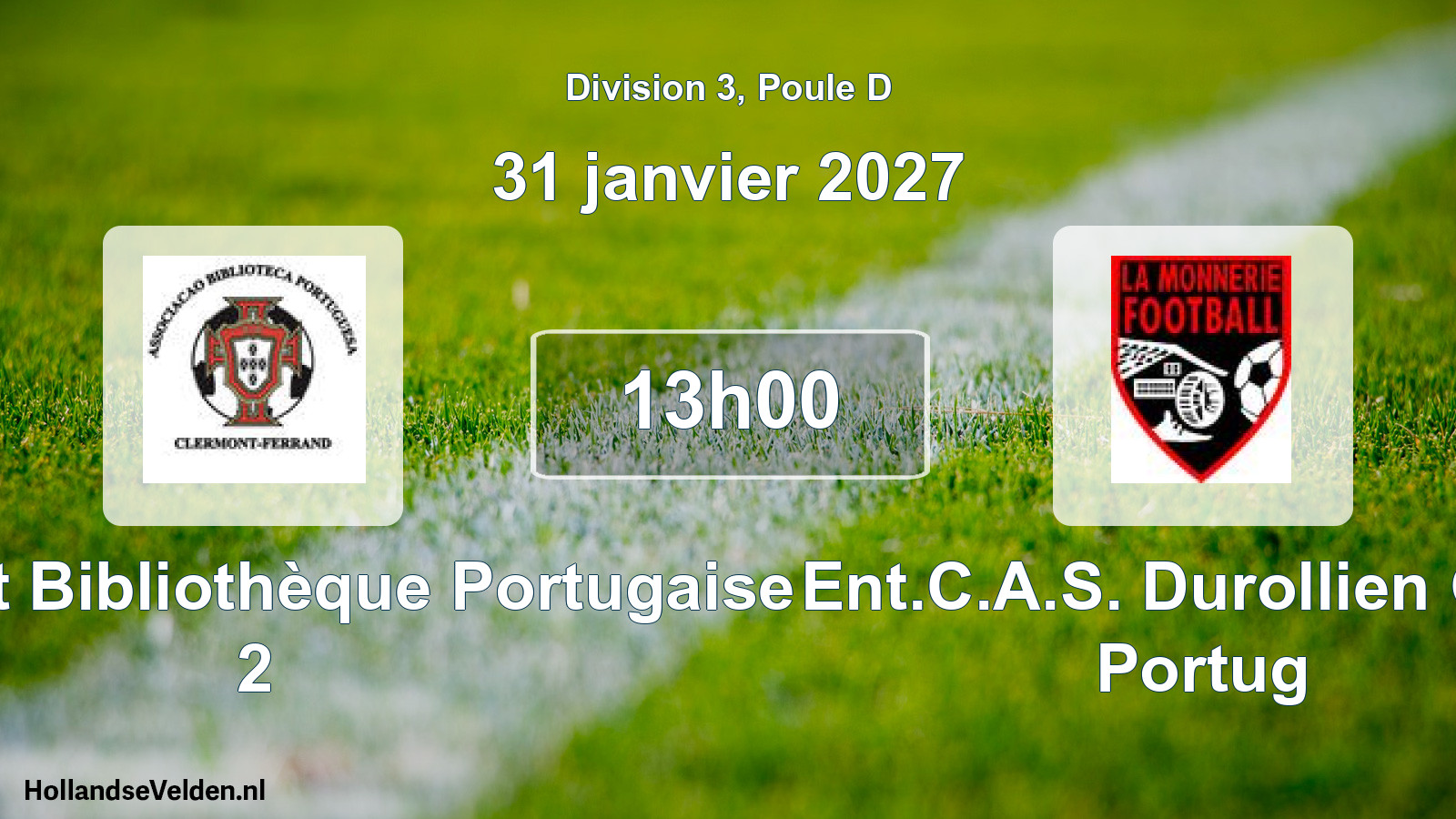 Scheduled Match: Clermont Bibliothèque Portugaise 2 - Ent.C.A.S. Durollien Grpe Portug (31 January 2027)