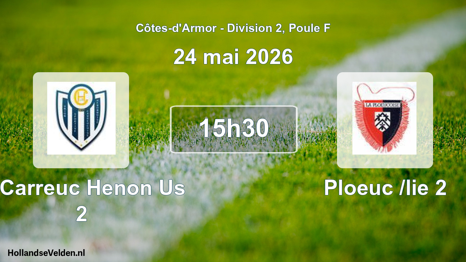 Scheduled Match: St Carreuc Henon Us 2 - Ploeuc /lie 2 (24 May 2026)