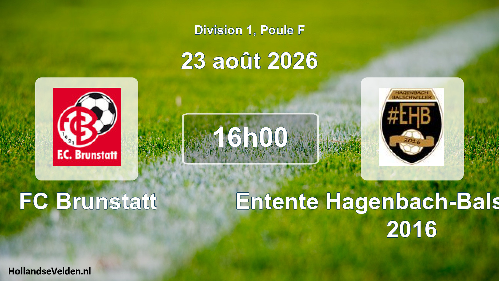 Scheduled Match: FC Brunstatt - Entente Hagenbach-Balschwiller 2016 (23 August 2026)