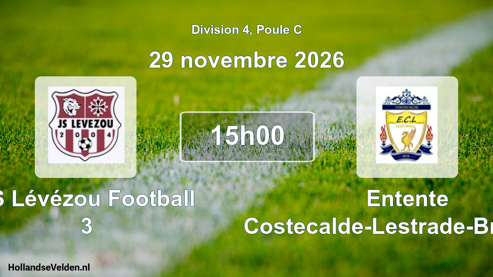 Scheduled Match: JS Lévézou Football 3 - Entente Costecalde-Lestrade-Broquiès (29 November 2026)