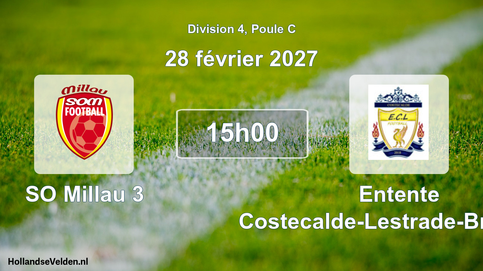 Scheduled Match: SO Millau 3 - Entente Costecalde-Lestrade-Broquiès (28 February 2027)