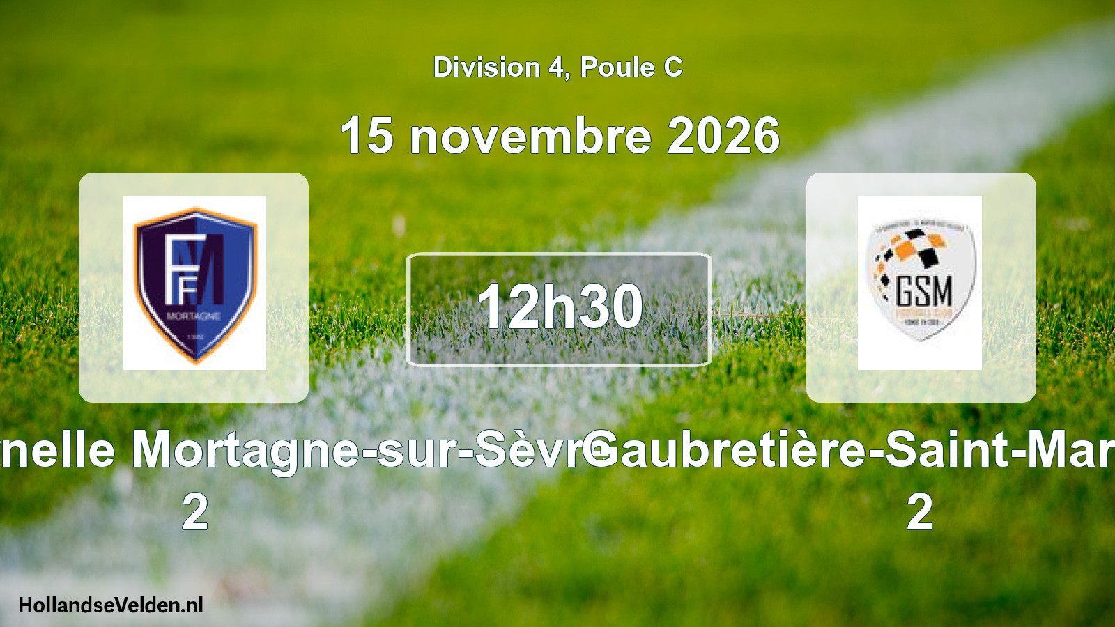 Scheduled Match: La Fraternelle Mortagne-sur-Sèvre 2 - Gaubretière-Saint-Martin FC 2 (15 November 2026)