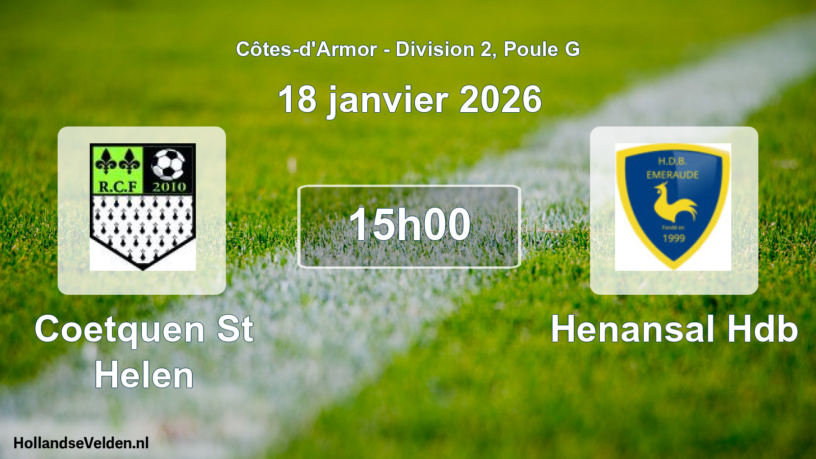 Geplande wedstrijd: Coetquen St Helen - Henansal Hdb (18 janvier 2026)