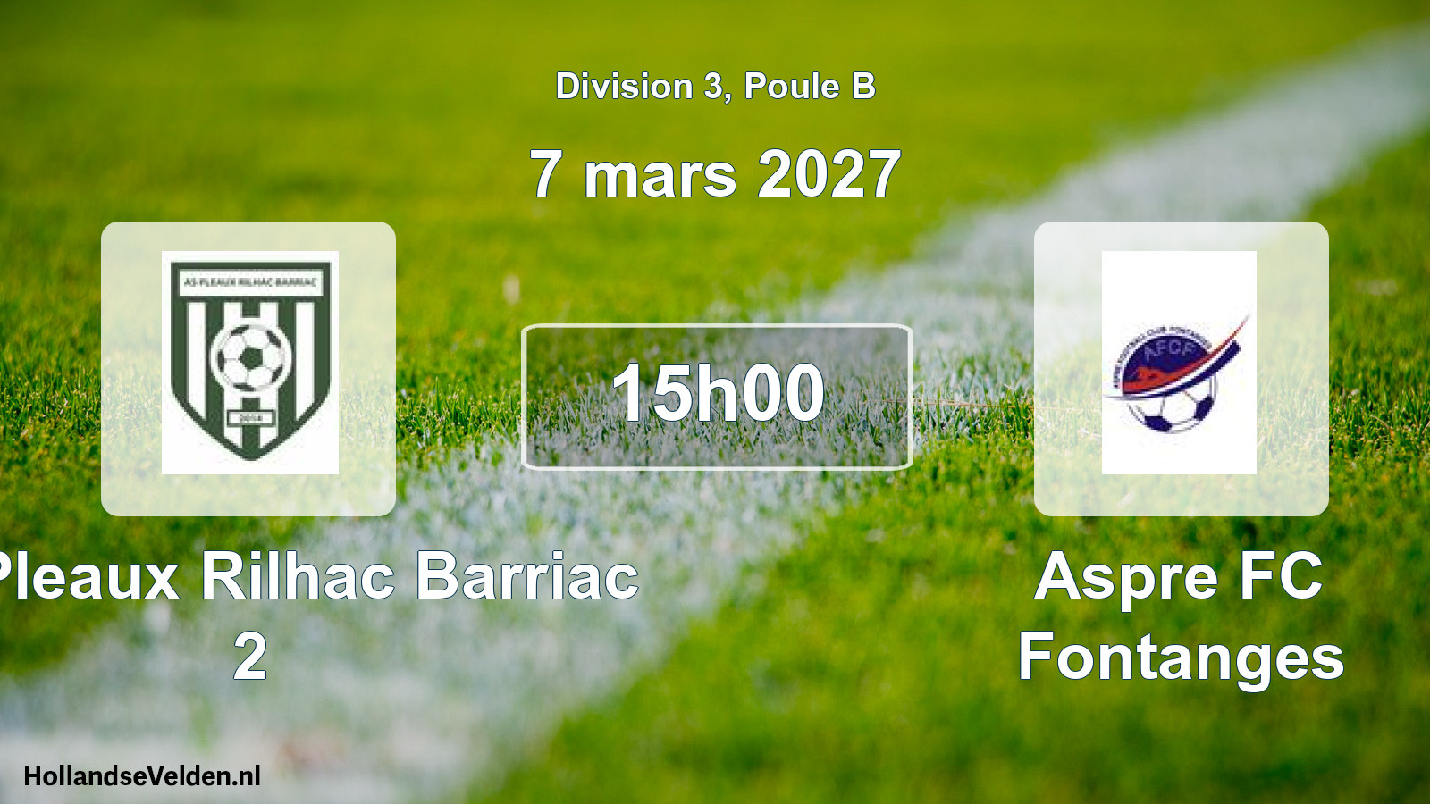 Geplande wedstrijd: AS Pleaux Rilhac Barriac 2 - Aspre FC Fontanges (7 maart 2027)