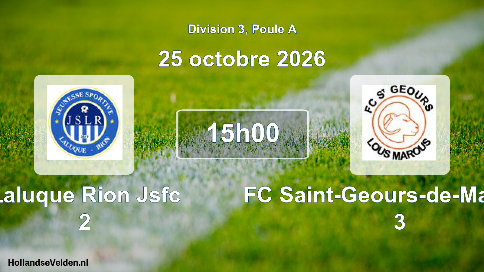 Match programmé: Laluque Rion Jsfc 2 - FC Saint-Geours-de-Maremne 3 (25 octobre 2026)