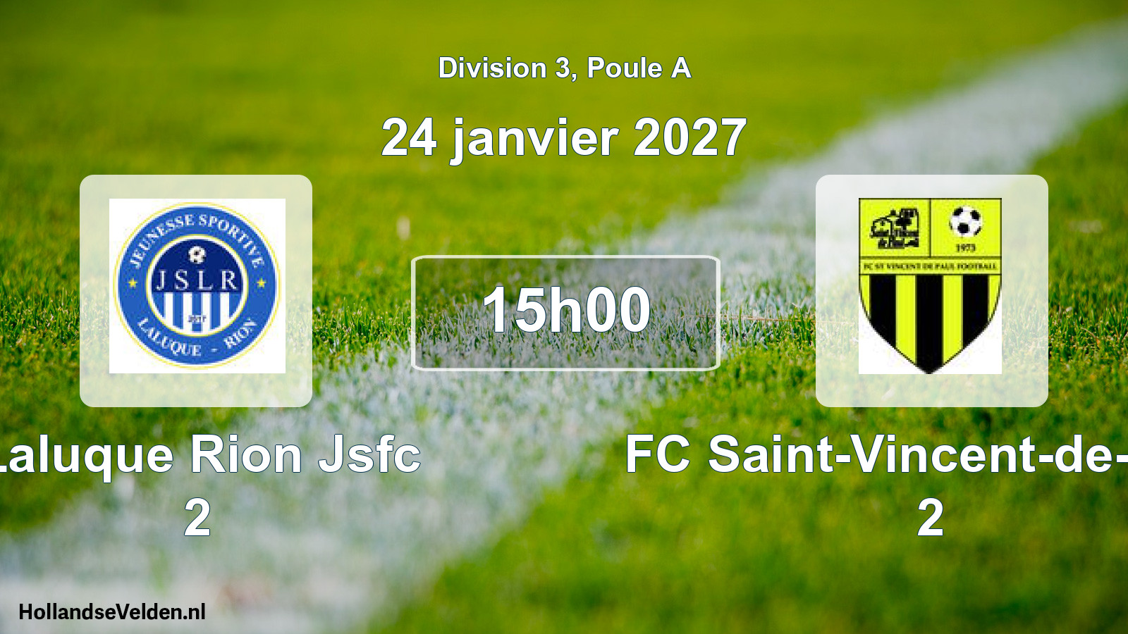 Match programmé: Laluque Rion Jsfc 2 - FC Saint-Vincent-de-Paul 2 (24 janvier 2027)