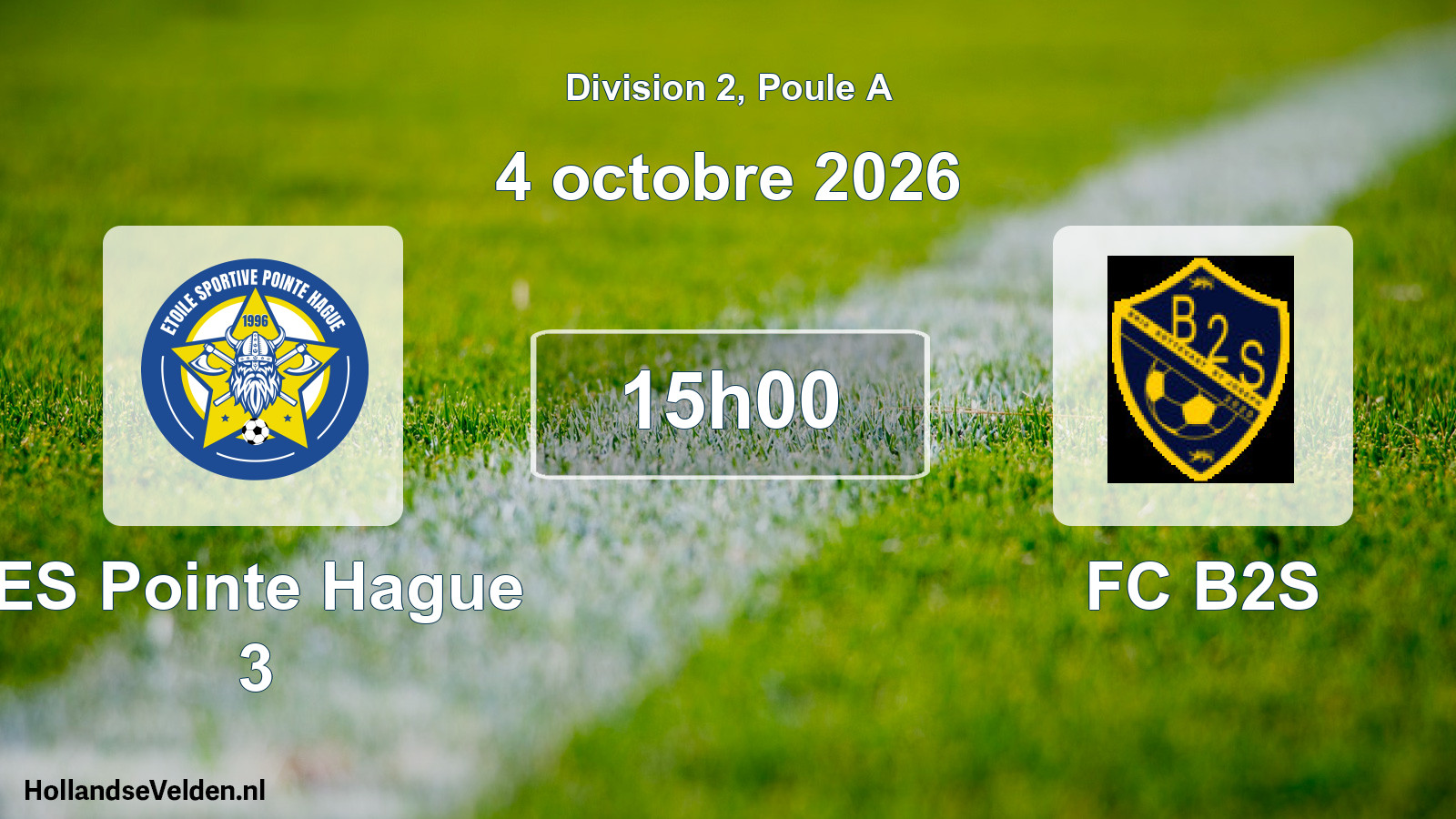 Match programmé: ES Pointe Hague 3 - FC B2S (4 octobre 2026)