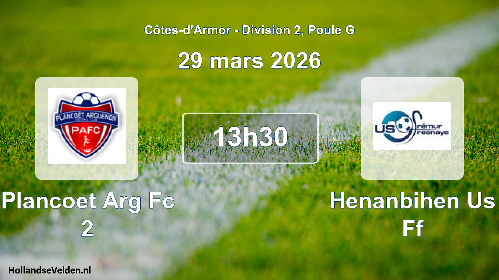 Geplande wedstrijd: Plancoet Arg Fc 2 - Henanbihen Us Ff (29 mars 2026)