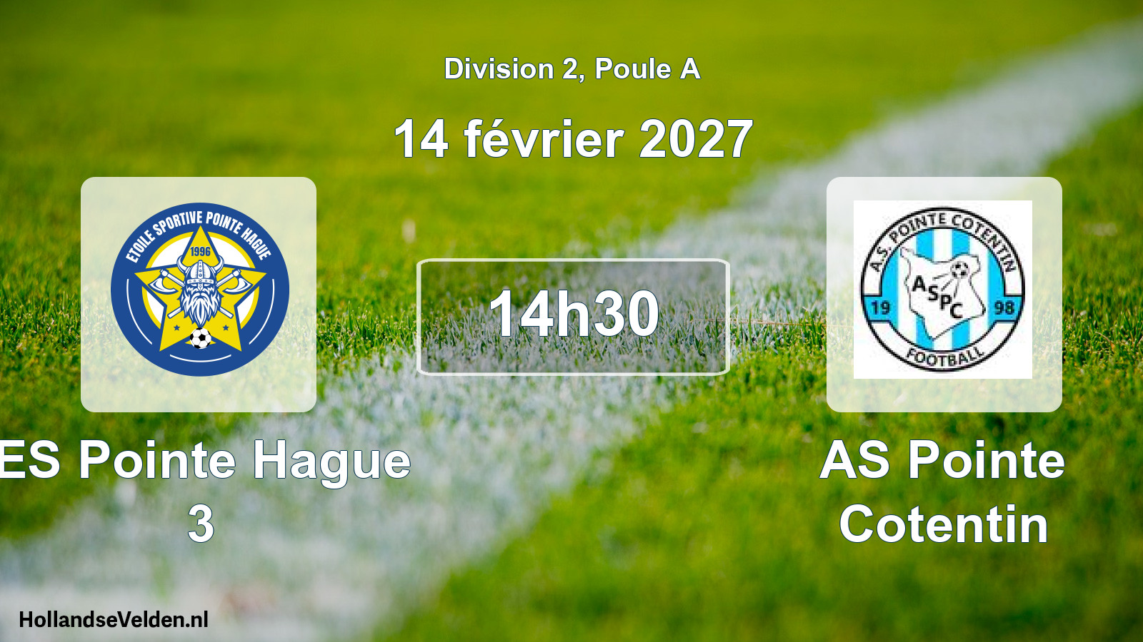 Match programmé: ES Pointe Hague 3 - AS Pointe Cotentin (14 février 2027)