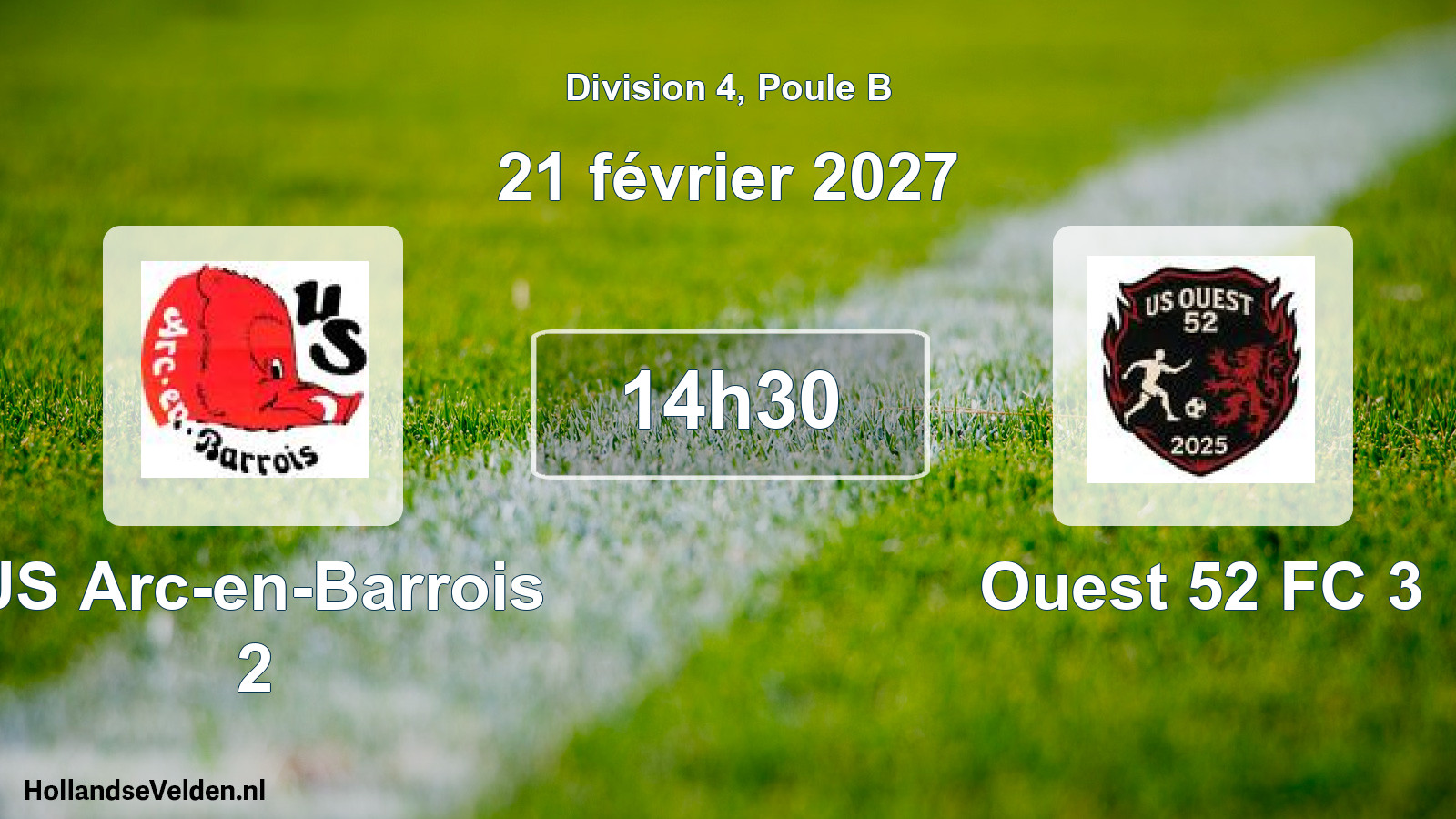 Geplande wedstrijd: US Arc-en-Barrois 2 - Ouest 52 FC 3 (21 februari 2027)