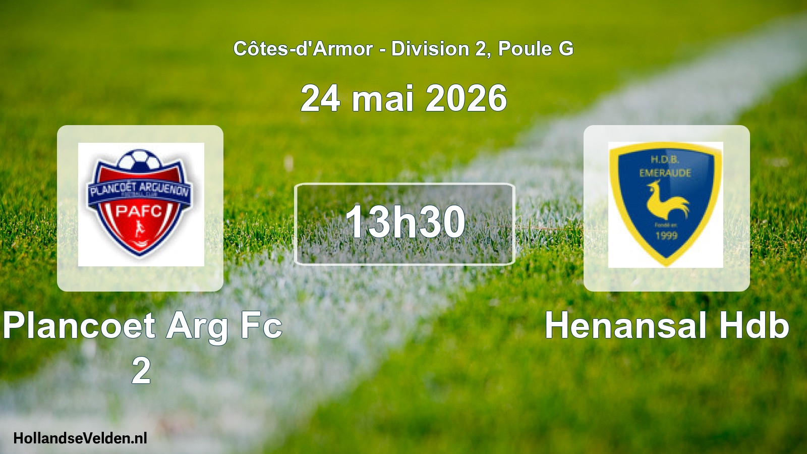Geplande wedstrijd: Plancoet Arg Fc 2 - Henansal Hdb (24 mai 2026)