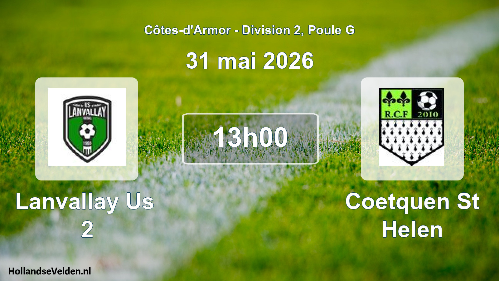 Geplande wedstrijd: Lanvallay Us 2 - Coetquen St Helen (31 mei 2026)