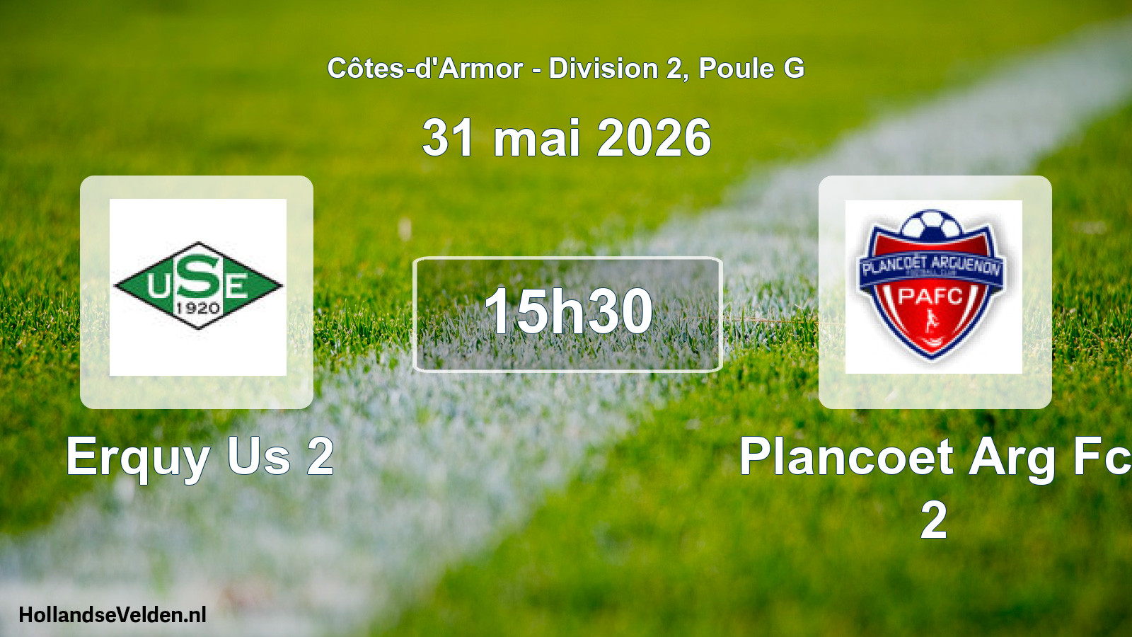 Geplande wedstrijd: Erquy Us 2 - Plancoet Arg Fc 2 (31 mai 2026)