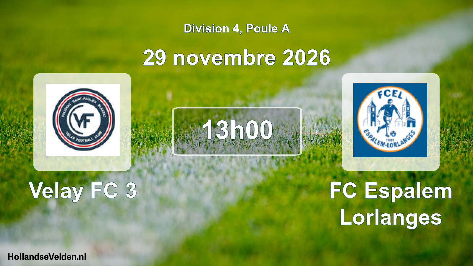 Match programmé: Velay FC 3 - FC Espalem Lorlanges (29 novembre 2026)