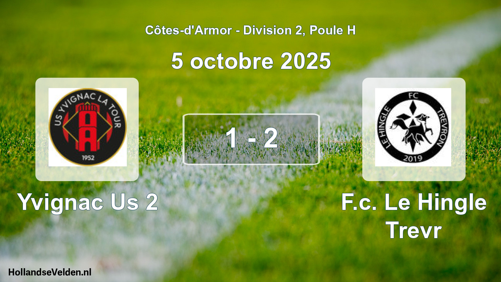 Gespeelde wedstrijd: Yvignac Us 2 - F.c. Le Hingle Trevr 1 - 2 (5 octobre 2025)