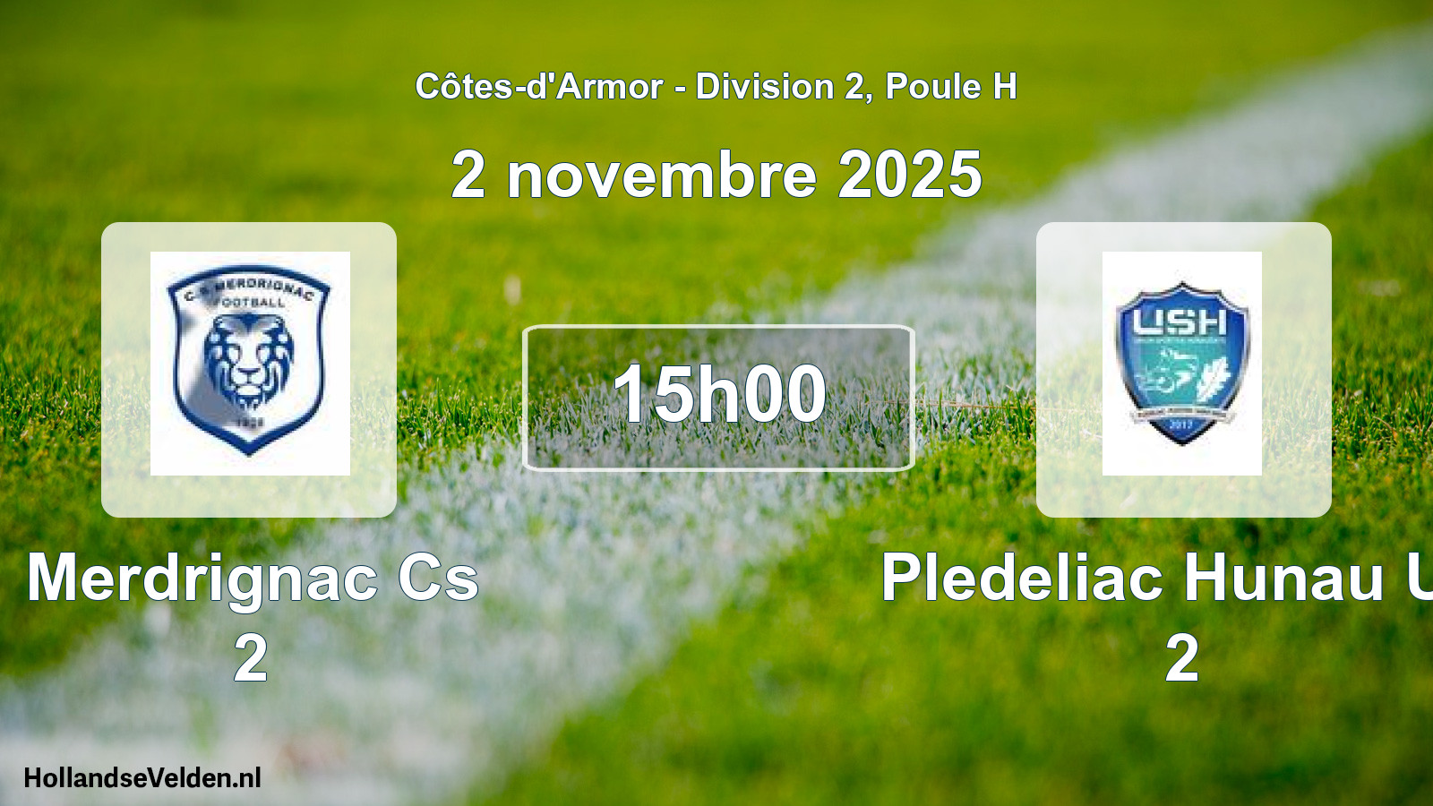 Geplande wedstrijd: Merdrignac Cs 2 - Pledeliac Hunau Us 2 (2 november 2025)