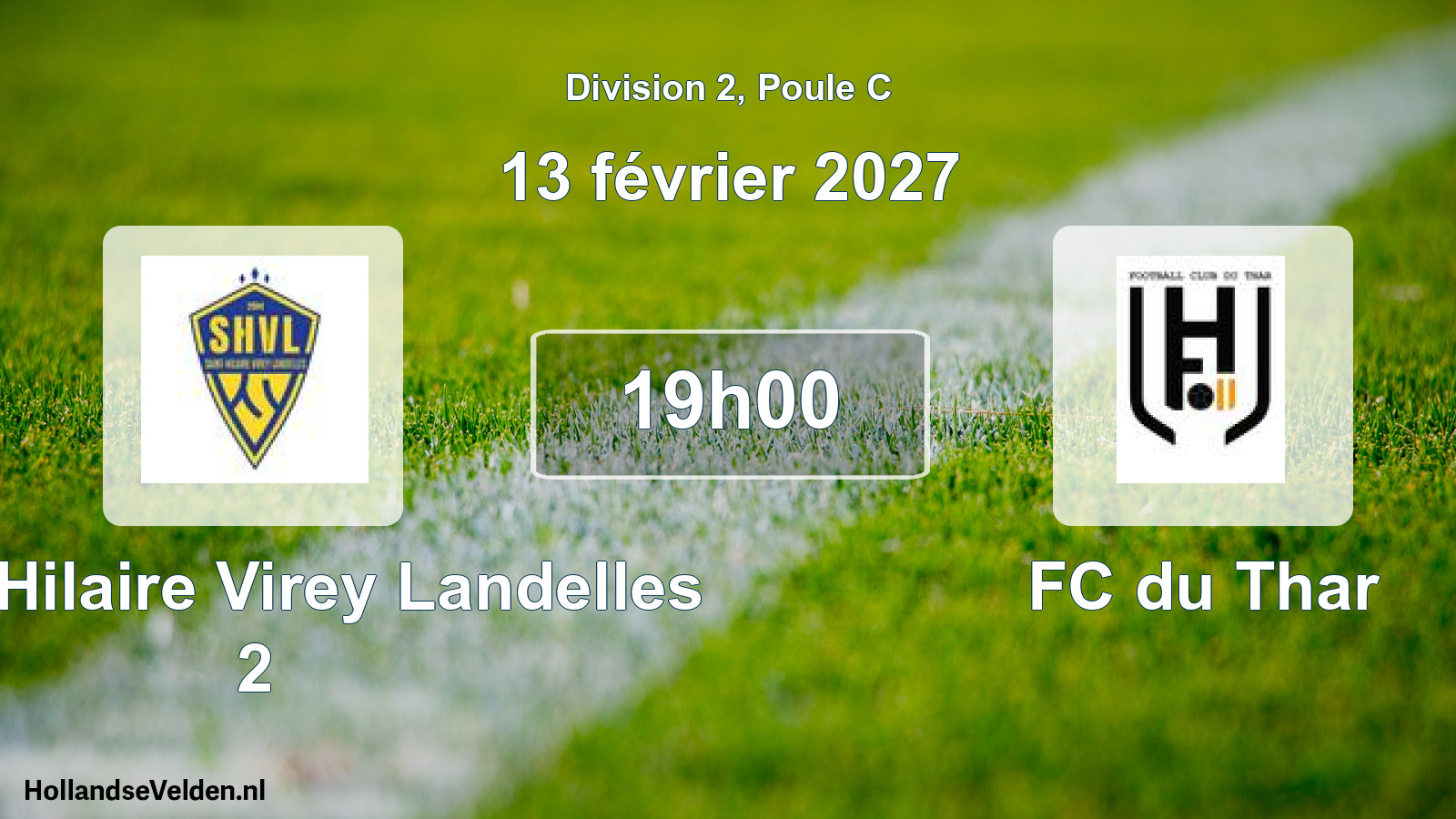 Match programmé: Saint-Hilaire Virey Landelles 2 - FC du Thar (13 février 2027)