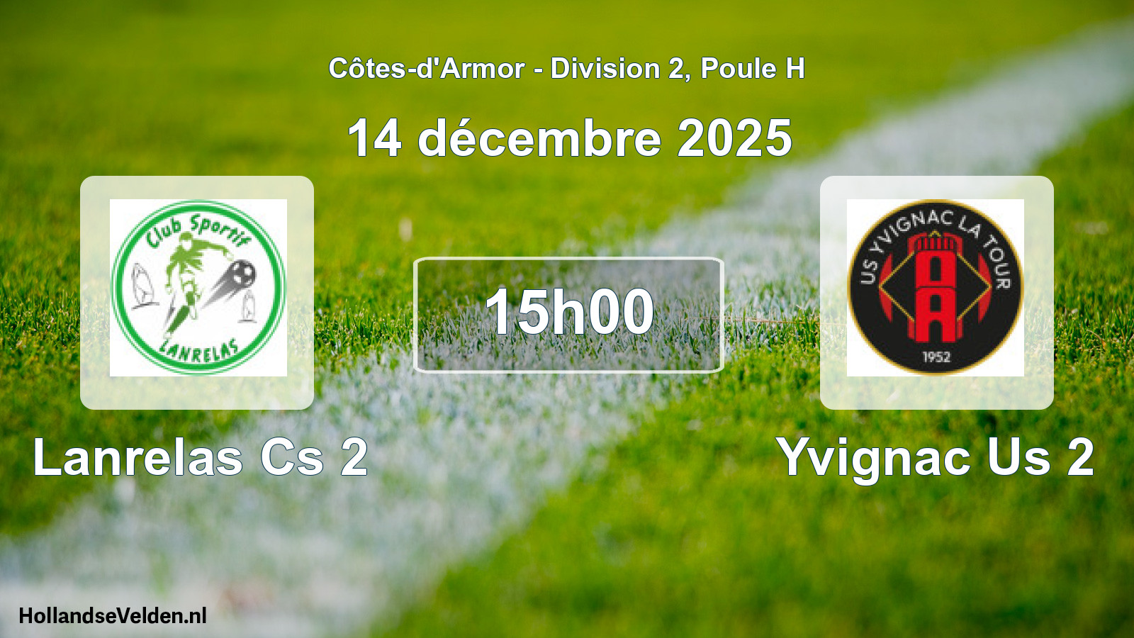 Geplande wedstrijd: Lanrelas Cs 2 - Yvignac Us 2 (14 décembre 2025)