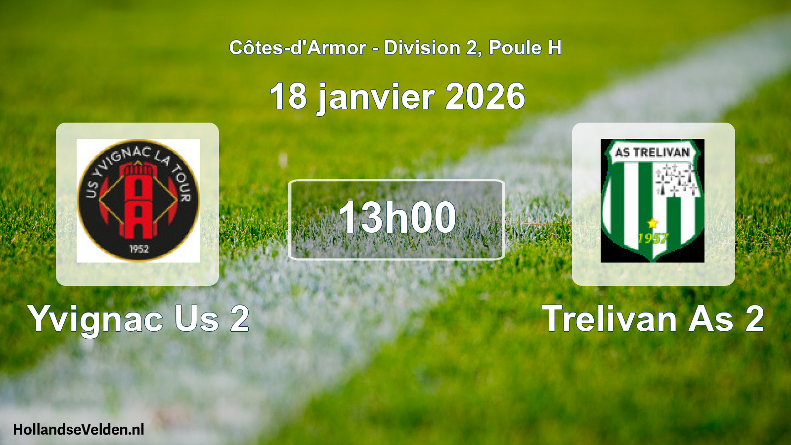 Scheduled Match: Yvignac Us 2 - Trelivan As 2 (18 January 2026)