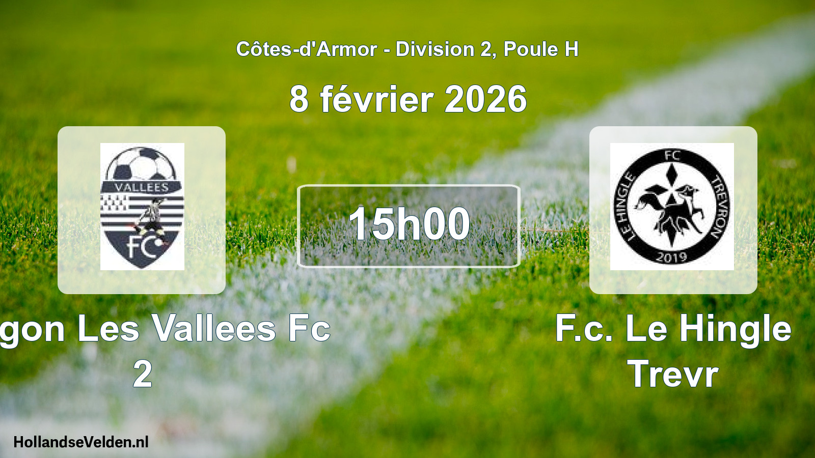 Geplande wedstrijd: Jugon Les Vallees Fc 2 - F.c. Le Hingle Trevr (8 février 2026)