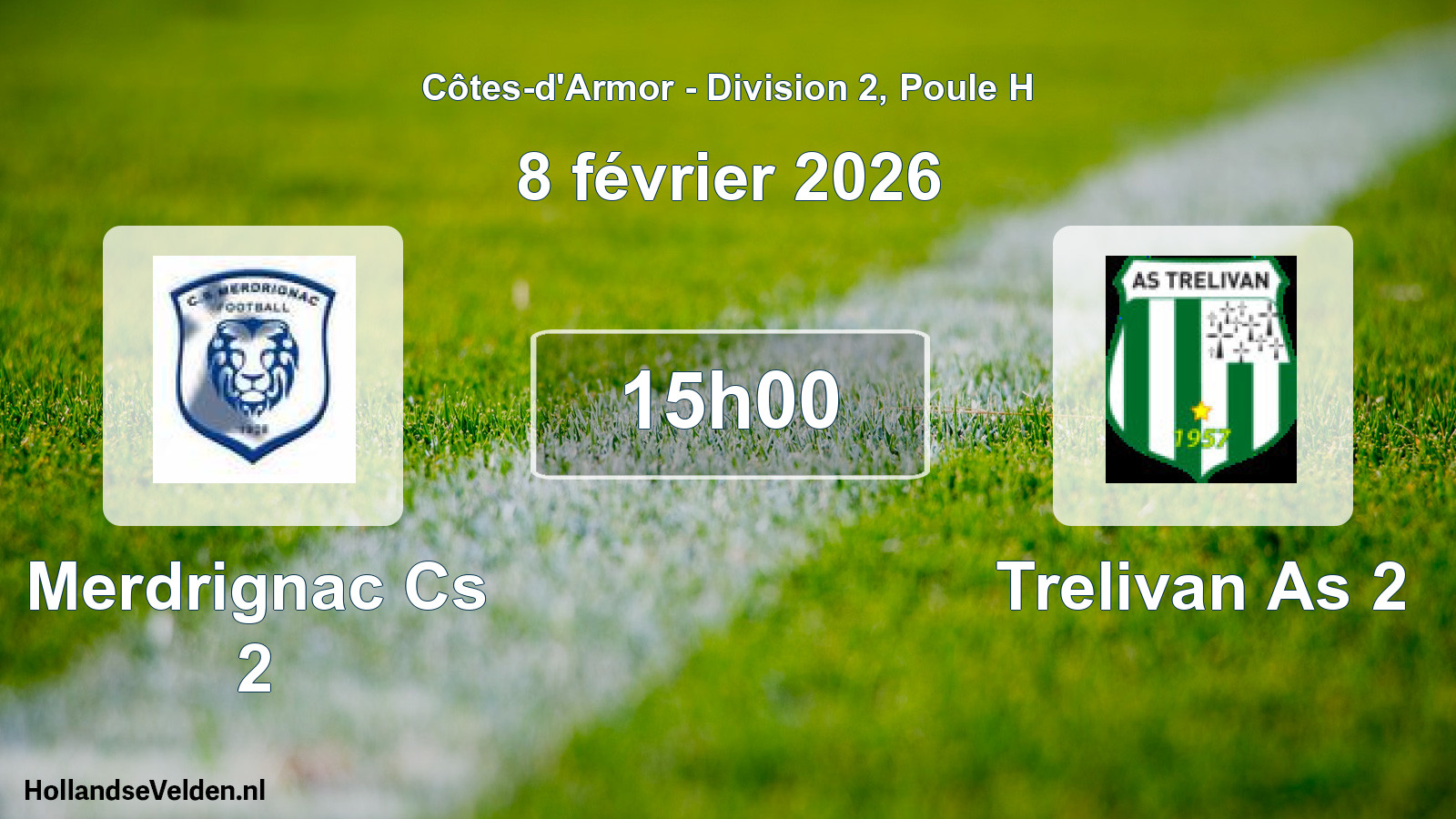 Geplande wedstrijd: Merdrignac Cs 2 - Trelivan As 2 (8 février 2026)
