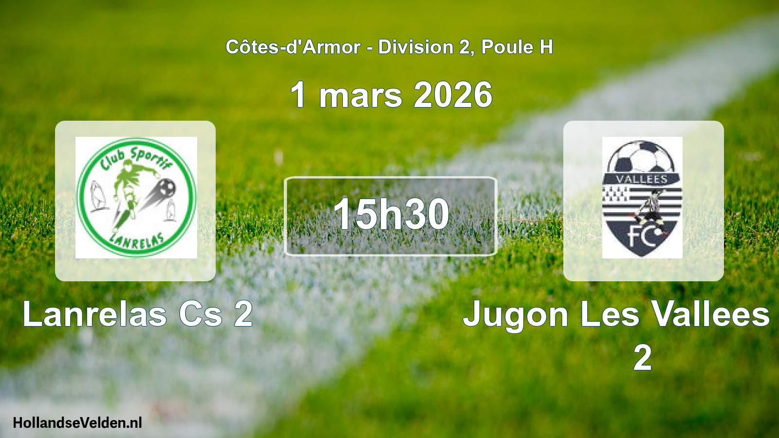 Scheduled Match: Lanrelas Cs 2 - Jugon Les Vallees Fc 2 (1 March 2026)