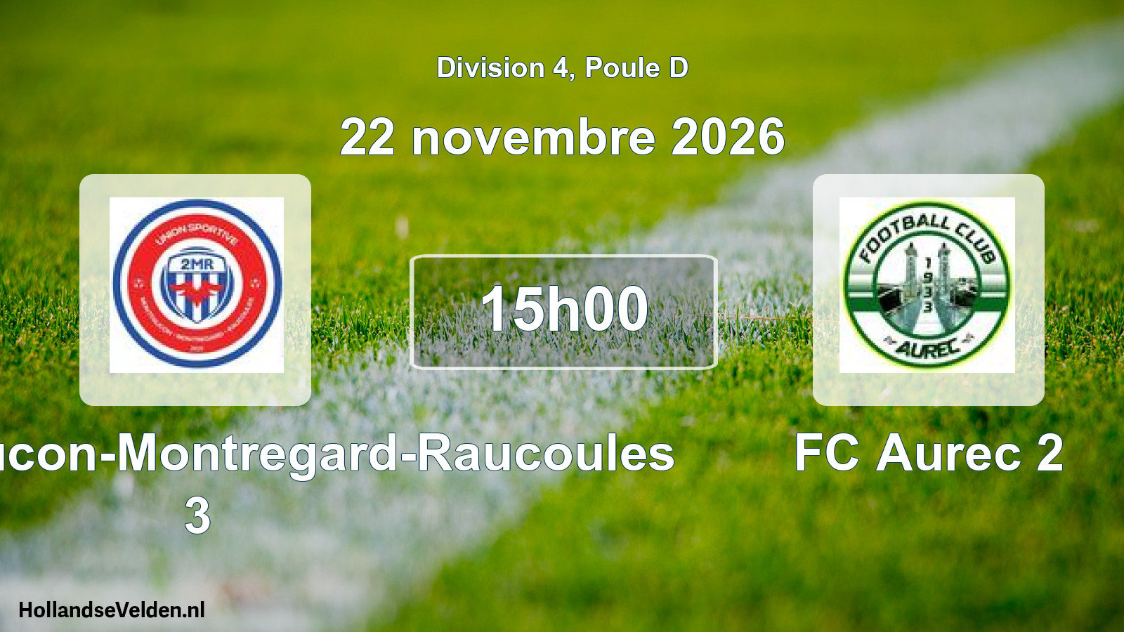 Scheduled Match: US Montfaucon-Montregard-Raucoules 3 - FC Aurec 2 (22 November 2026)