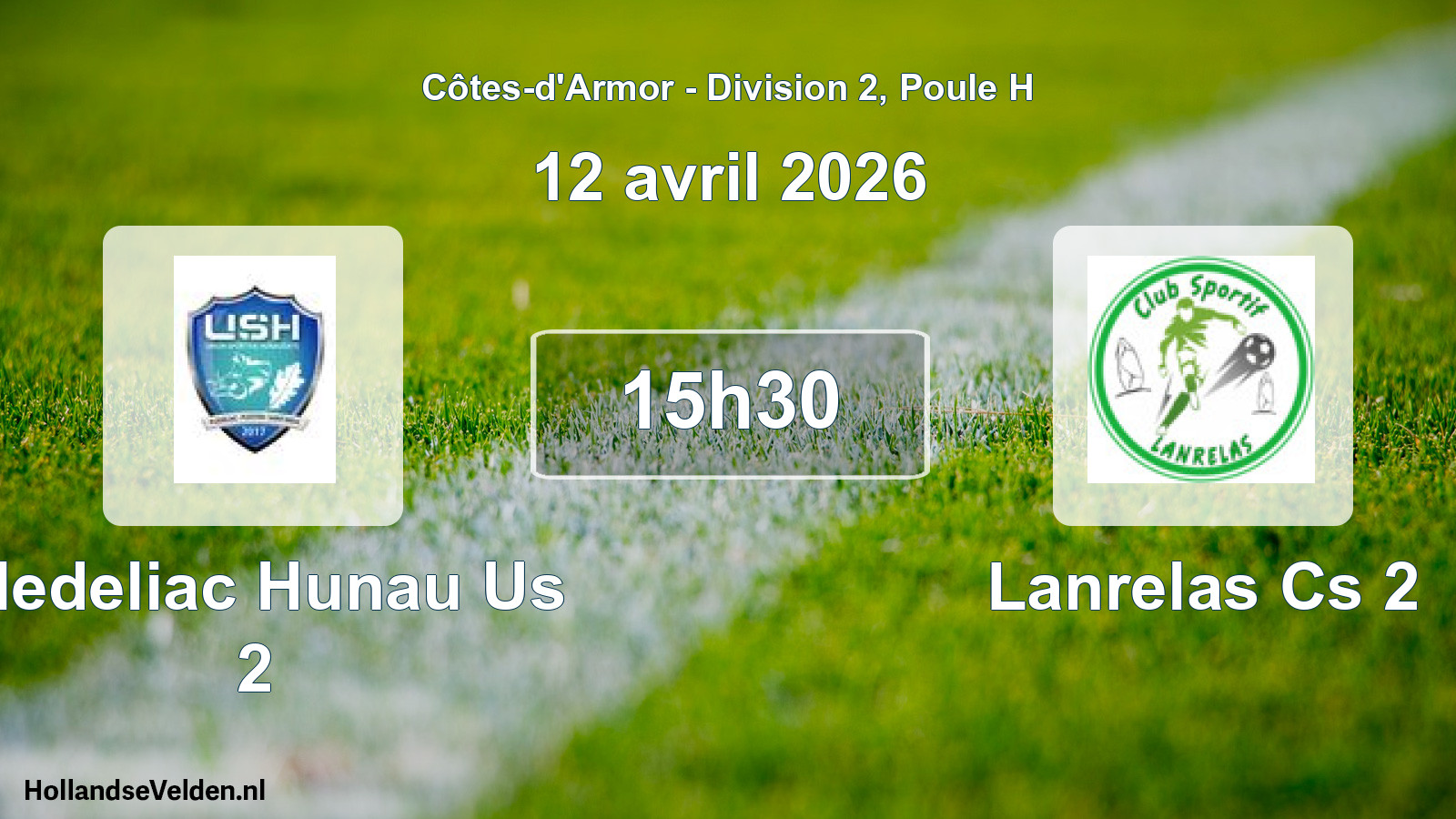 Geplande wedstrijd: Pledeliac Hunau Us 2 - Lanrelas Cs 2 (12 april 2026)