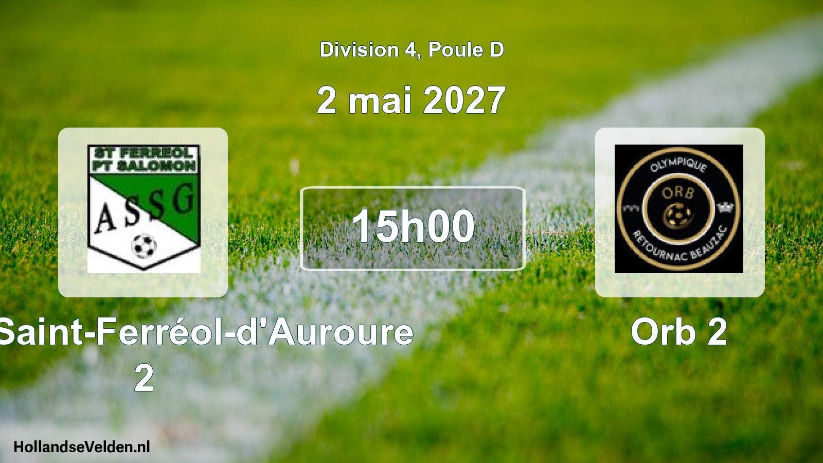 Scheduled Match: ASSG Saint-Ferréol-d'Auroure 2 - Orb 2 (2 May 2027)