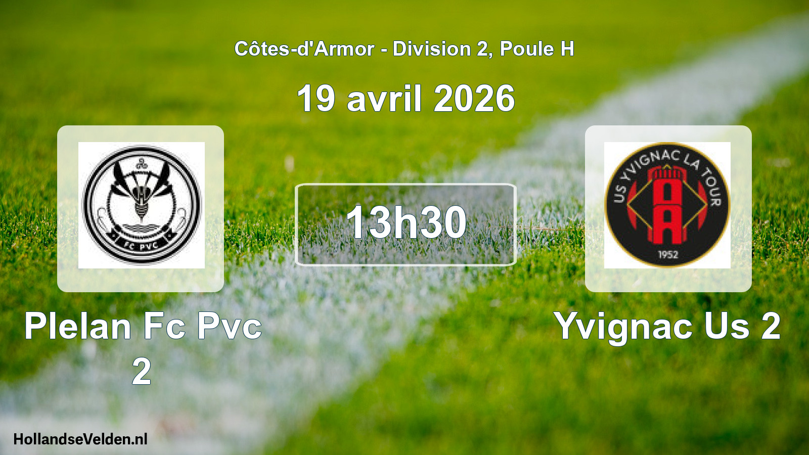 Scheduled Match: Plelan Fc Pvc 2 - Yvignac Us 2 (19 April 2026)