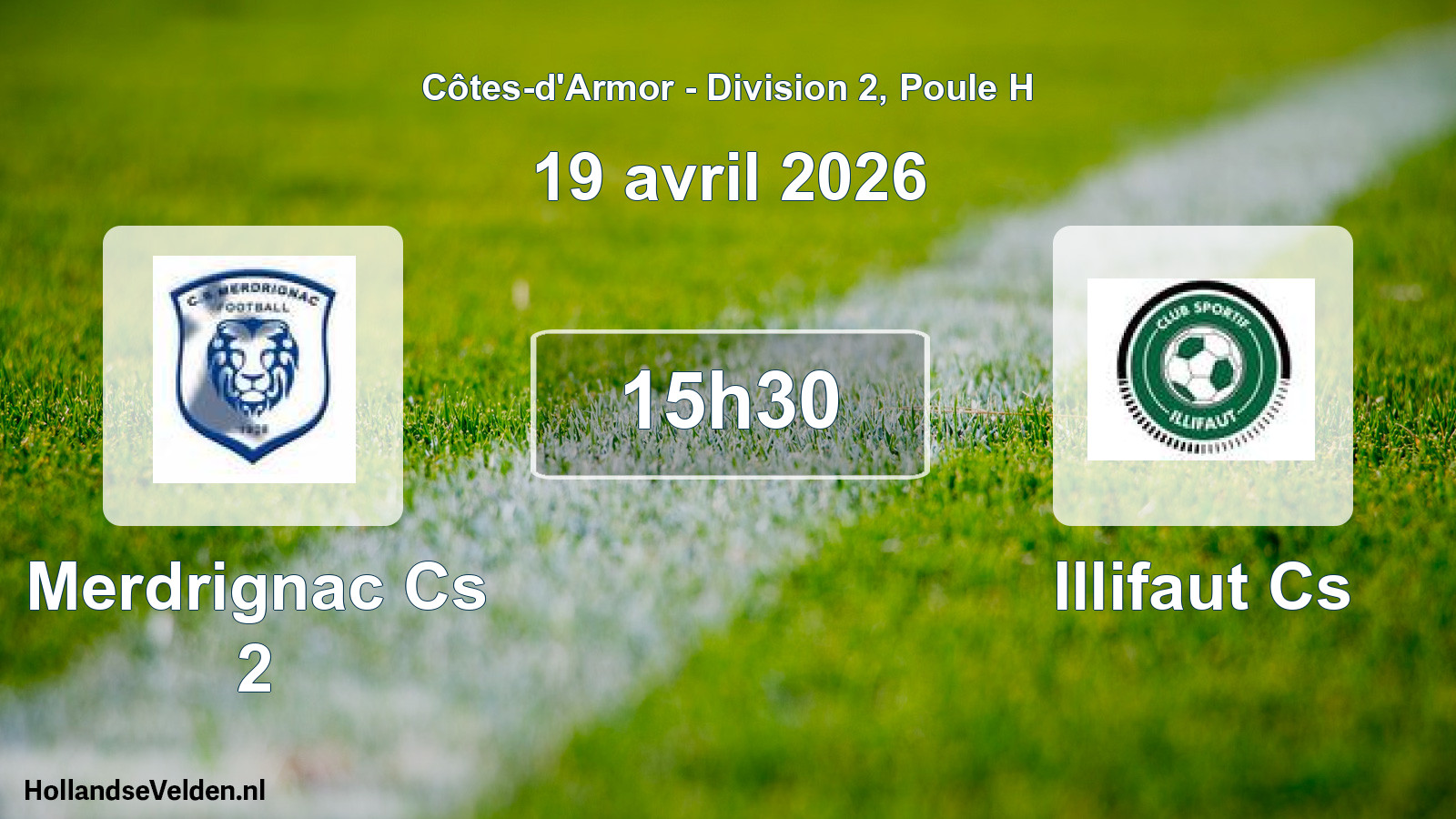 Geplande wedstrijd: Merdrignac Cs 2 - Illifaut Cs (19 avril 2026)